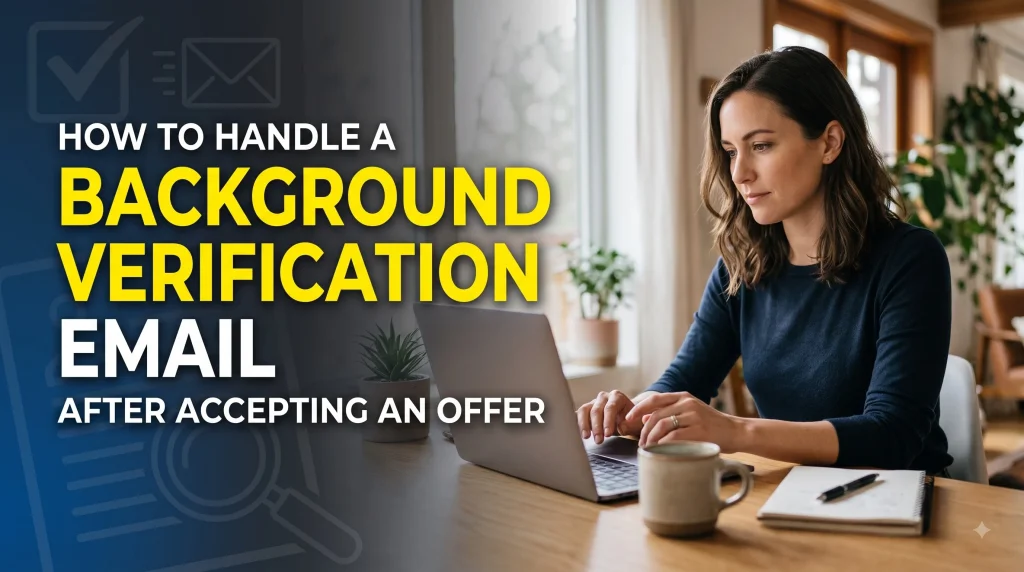 How to Handle a Background Verification Email After Accepting an Offer